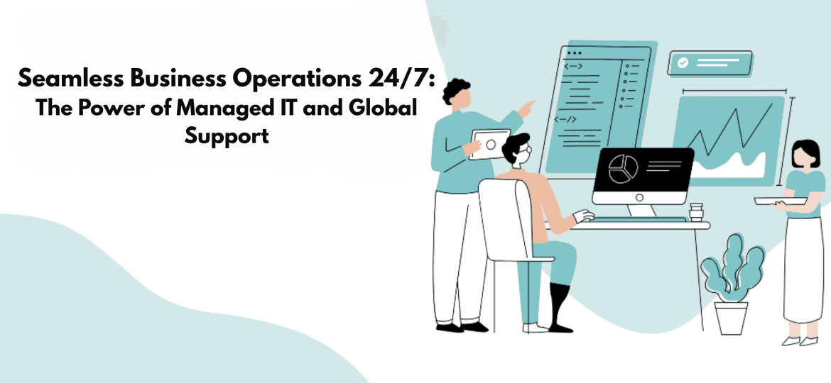 Managed IT and Global Support