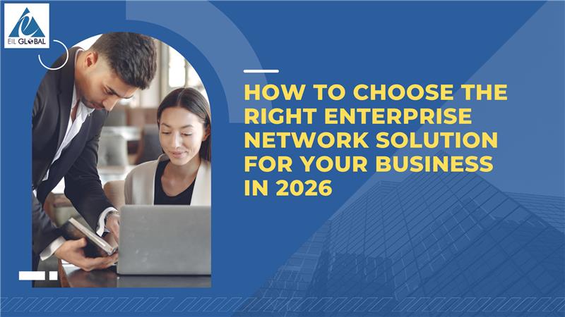 Right Enterprise Network Solution for Your Business